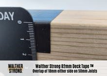 Load image into Gallery viewer, Walther Strong DeckTape™ - Composite Decking Specialist